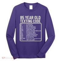 Funny 85 Year Old Texting Code Birthday Long Sleeve Shirt thumb 0