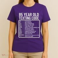 Funny 85 Year Old Texting Code Birthday T-Shirt thumb 4