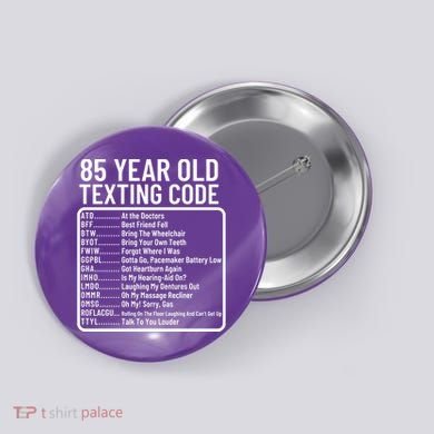 Funny 85 Year Old Texting Code Birthday Button