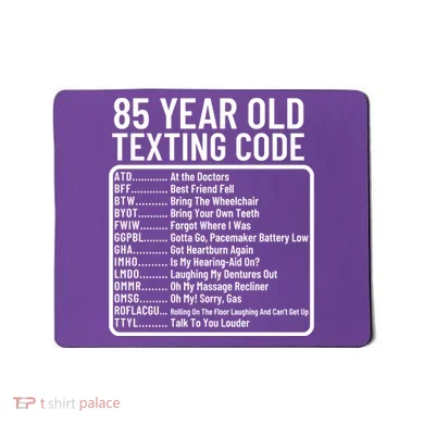 Funny 85 Year Old Texting Code Birthday Mousepad