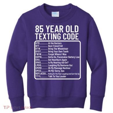 Funny 85 Year Old Texting Code Birthday Kids Sweatshirt