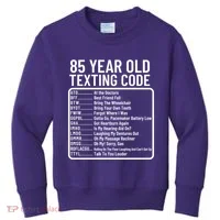 Funny 85 Year Old Texting Code Birthday Kids Sweatshirt thumb 0