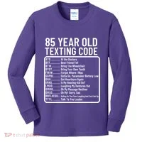 Funny 85 Year Old Texting Code Birthday Kids Long Sleeve Shirt thumb 0