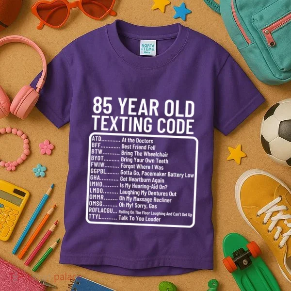Funny 85 Year Old Texting Code Birthday Kids T-Shirt