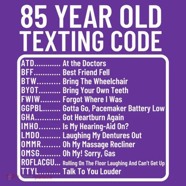Funny 85 Year Old Texting Code Birthday Kids T-Shirt