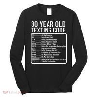 Funny 80 Year Old Texting Code Birthday Long Sleeve Shirt thumb 0