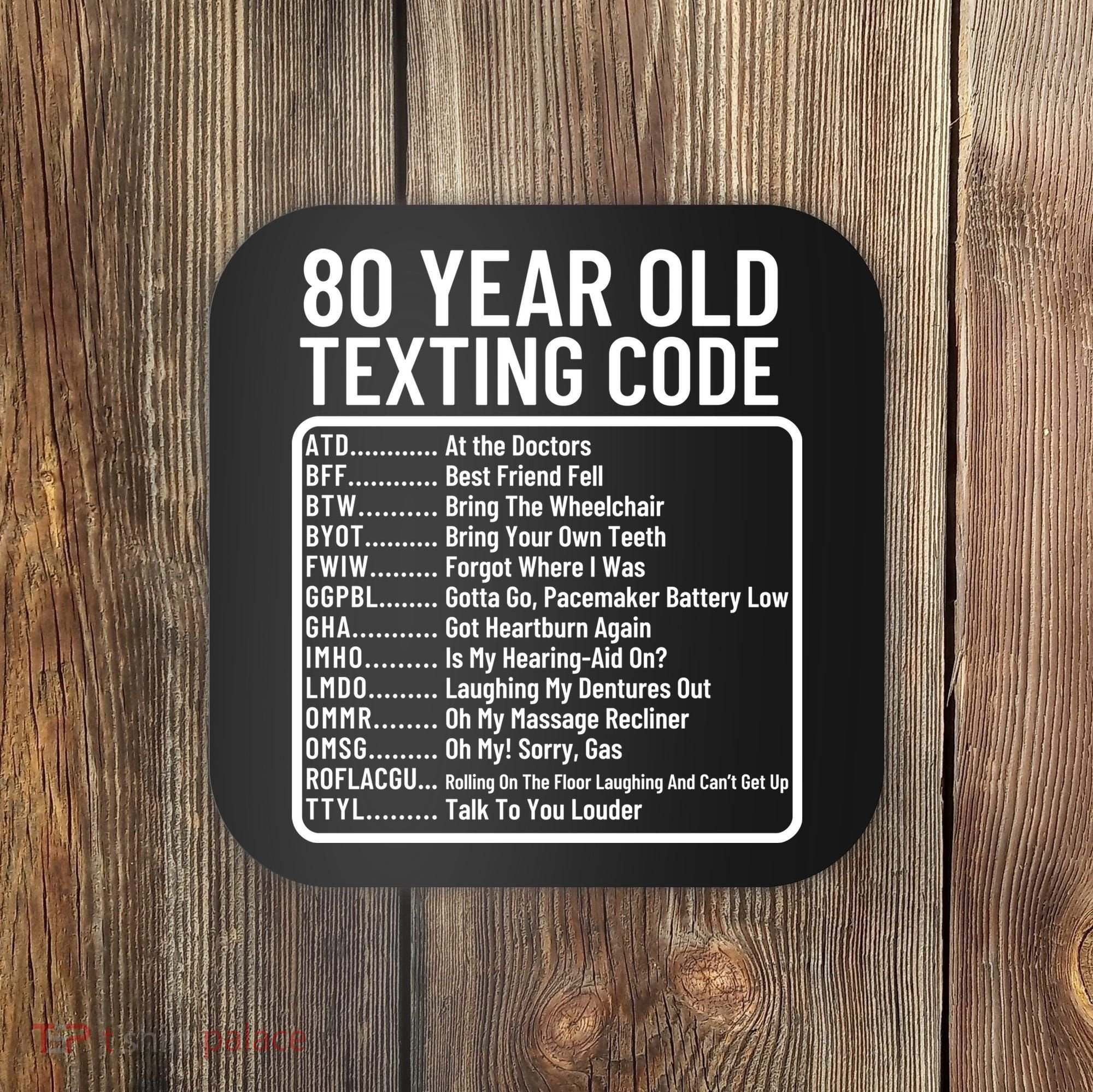Funny 80 Year Old Texting Code Birthday Coaster