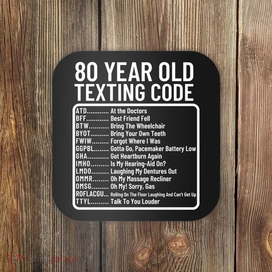 Funny 80 Year Old Texting Code Birthday Coaster