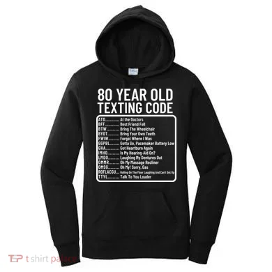 Funny 80 Year Old Texting Code Birthday Women's Hoodie