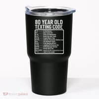 Funny 80 Year Old Texting Code Birthday Tumbler thumb 0
