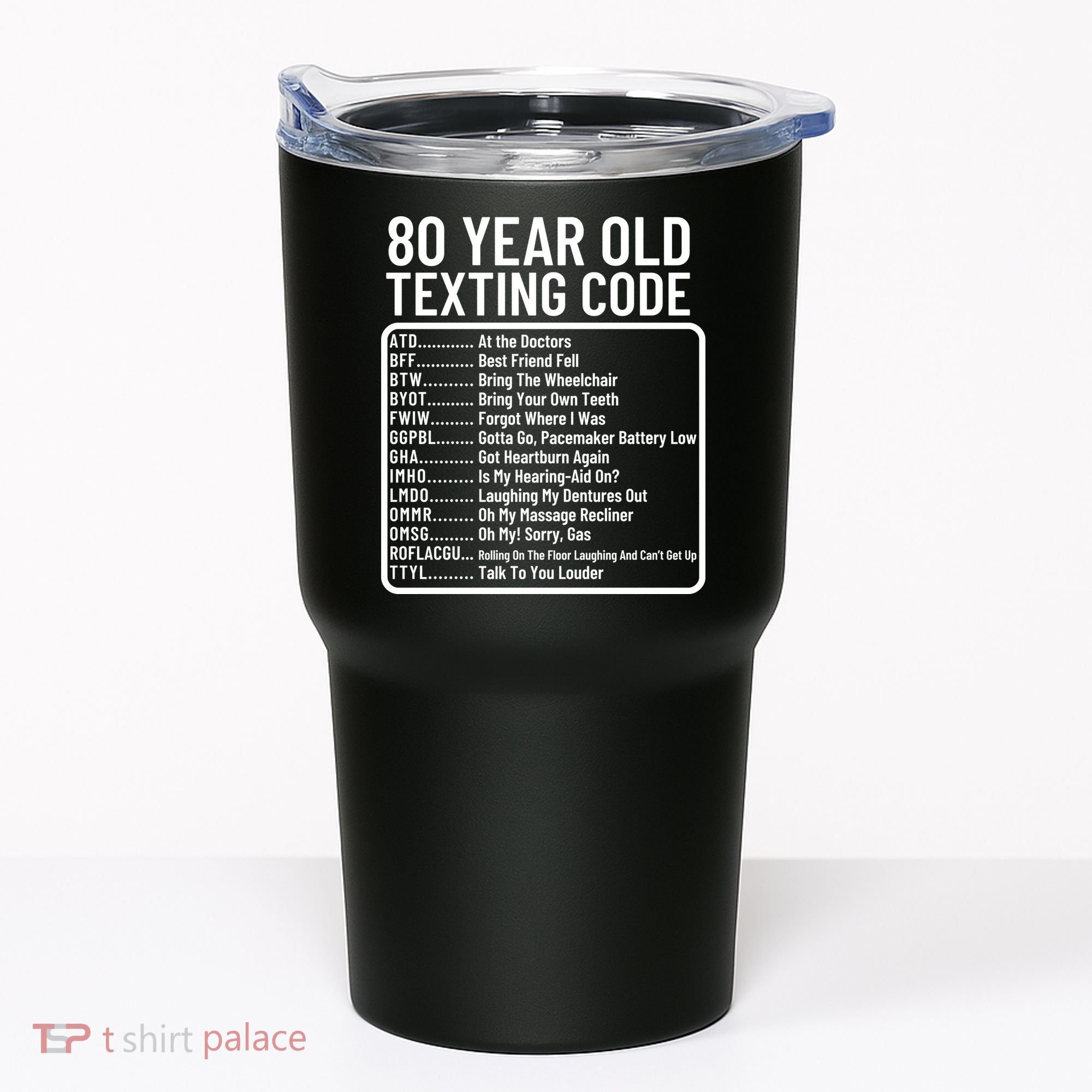 Funny 80 Year Old Texting Code Birthday Tumbler