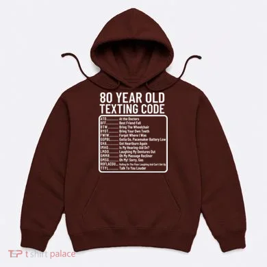 Funny 80 Year Old Texting Code Birthday Hoodie
