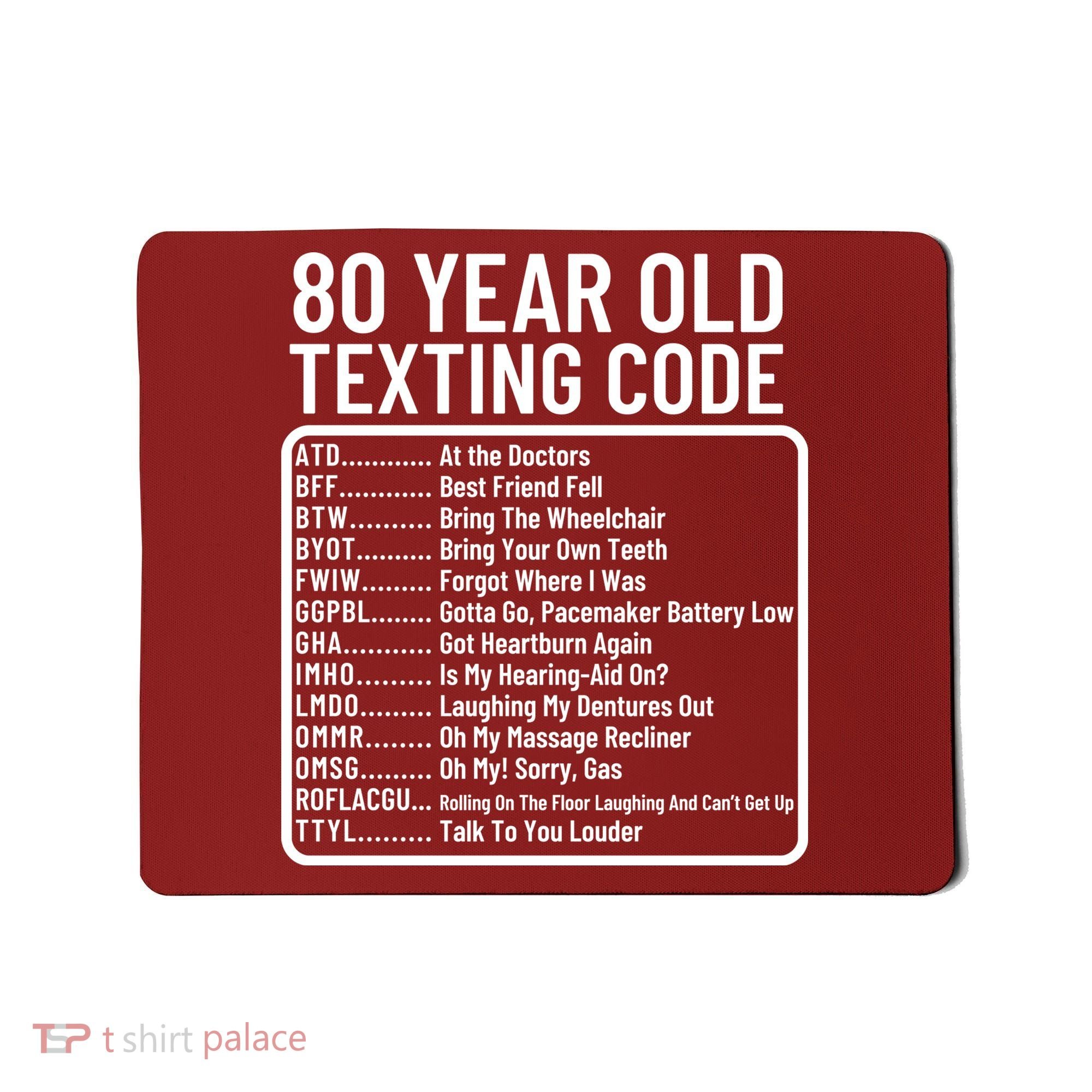 Funny 80 Year Old Texting Code Birthday Mousepad