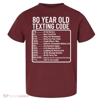 Funny 80 Year Old Texting Code Birthday Toddler T-Shirt