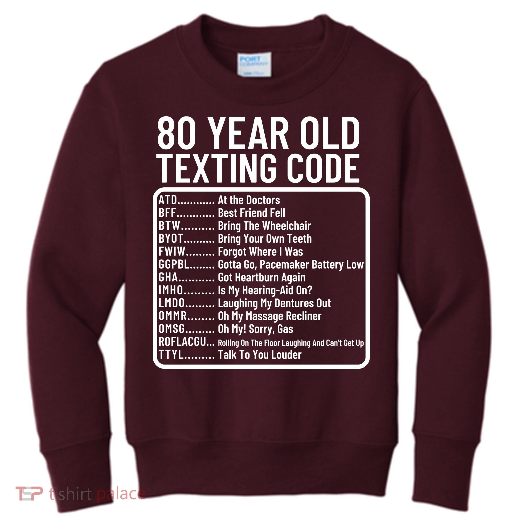 Funny 80 Year Old Texting Code Birthday Kids Sweatshirt
