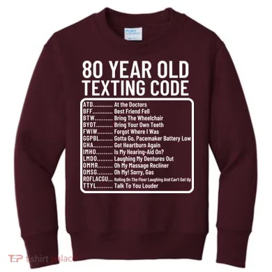 Funny 80 Year Old Texting Code Birthday Kids Sweatshirt