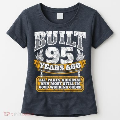 Funny 95th Birthday Present Shirt B-Day Gift Saying Age 95 Year Joke Women's T-Shirt