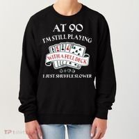 Funny 90th Birthday Gag Gift For 90 Year Old Playing Cards Meaningful Gift Women's Sweatshirt thumb 0