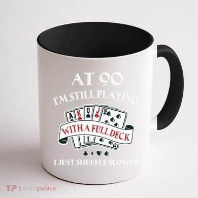 Funny 90th Birthday Gag Gift For 90 Year Old Playing Cards Meaningful Gift Coffee Mug back