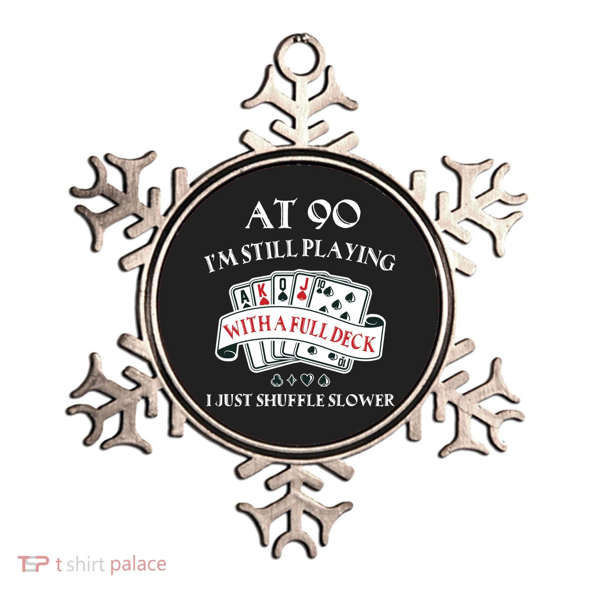 Funny 90th Birthday Gag Gift For 90 Year Old Playing Cards Meaningful Gift Ornament