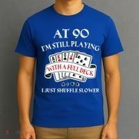 Funny 90th Birthday Gag Gift For 90 Year Old Playing Cards Meaningful Gift T-Shirt thumb 3