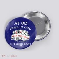 Funny 90th Birthday Gag Gift For 90 Year Old Playing Cards Meaningful Gift Button thumb 0
