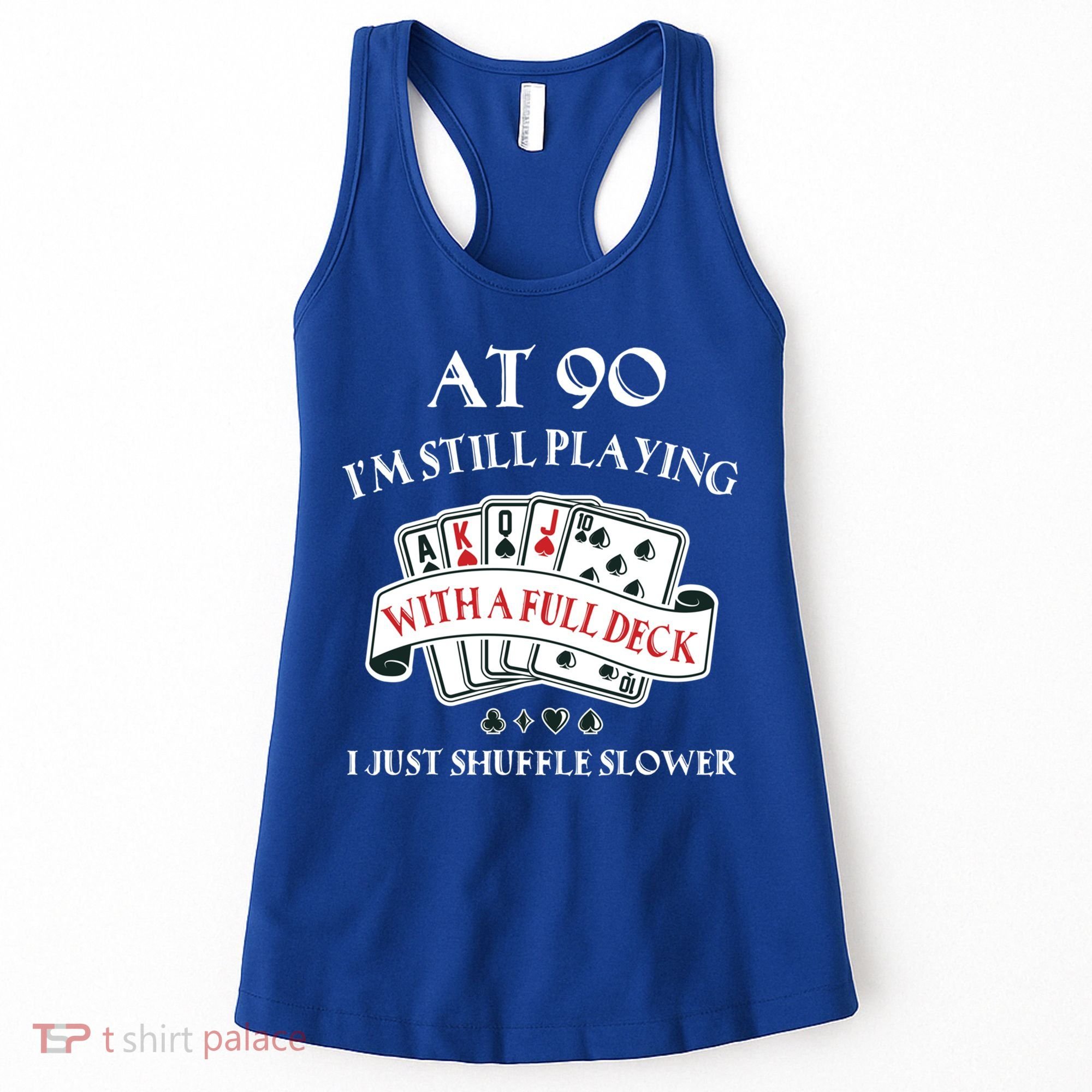 Funny 90th Birthday Gag Gift For 90 Year Old Playing Cards Meaningful Gift Women's Tank Top