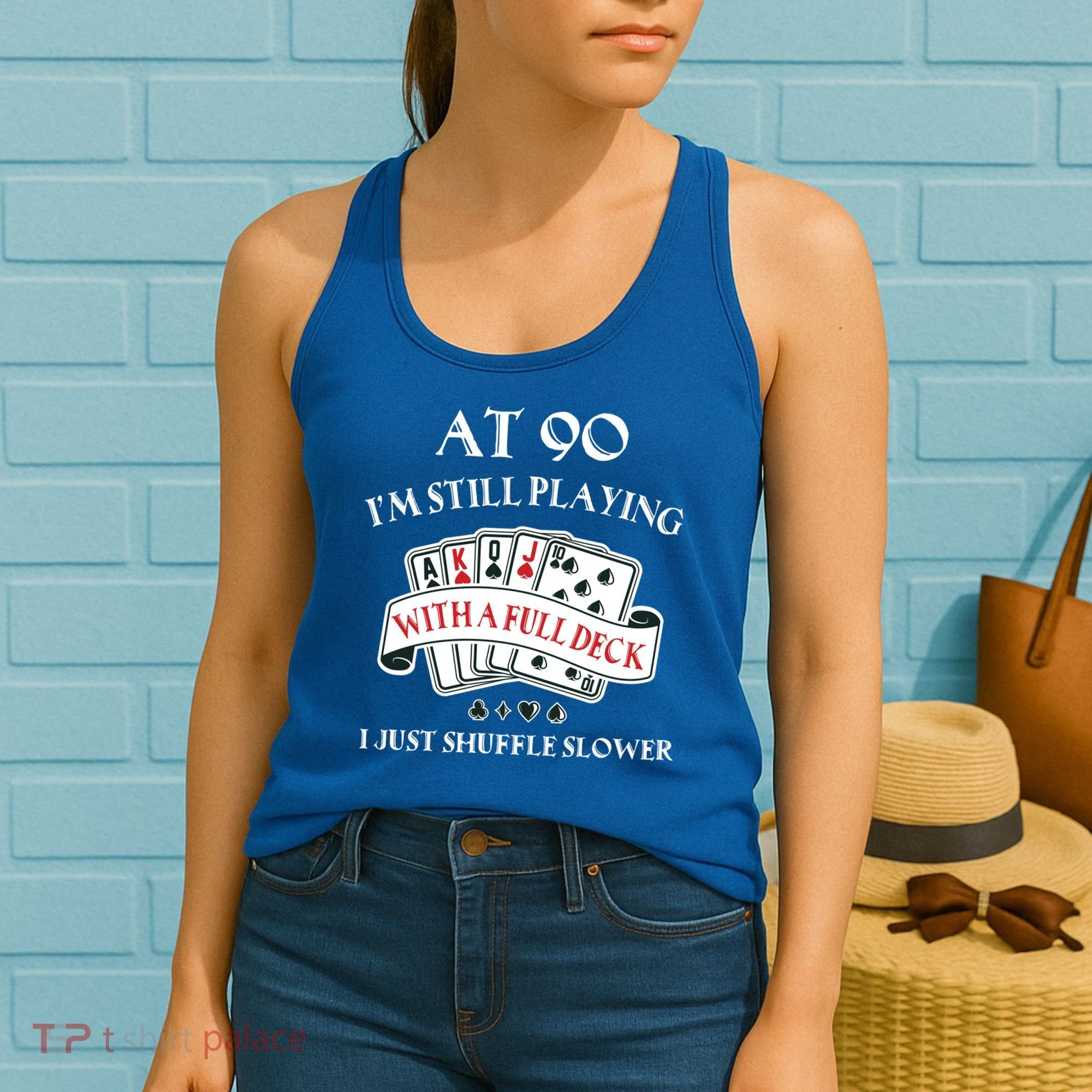 Funny 90th Birthday Gag Gift For 90 Year Old Playing Cards Meaningful Gift Women's Tank Top