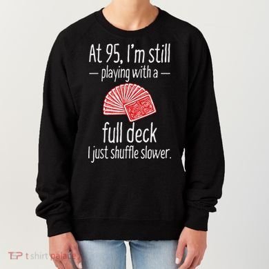 Funny 95th Birthday Present Gift 95 Year Old Cards Women's Sweatshirt