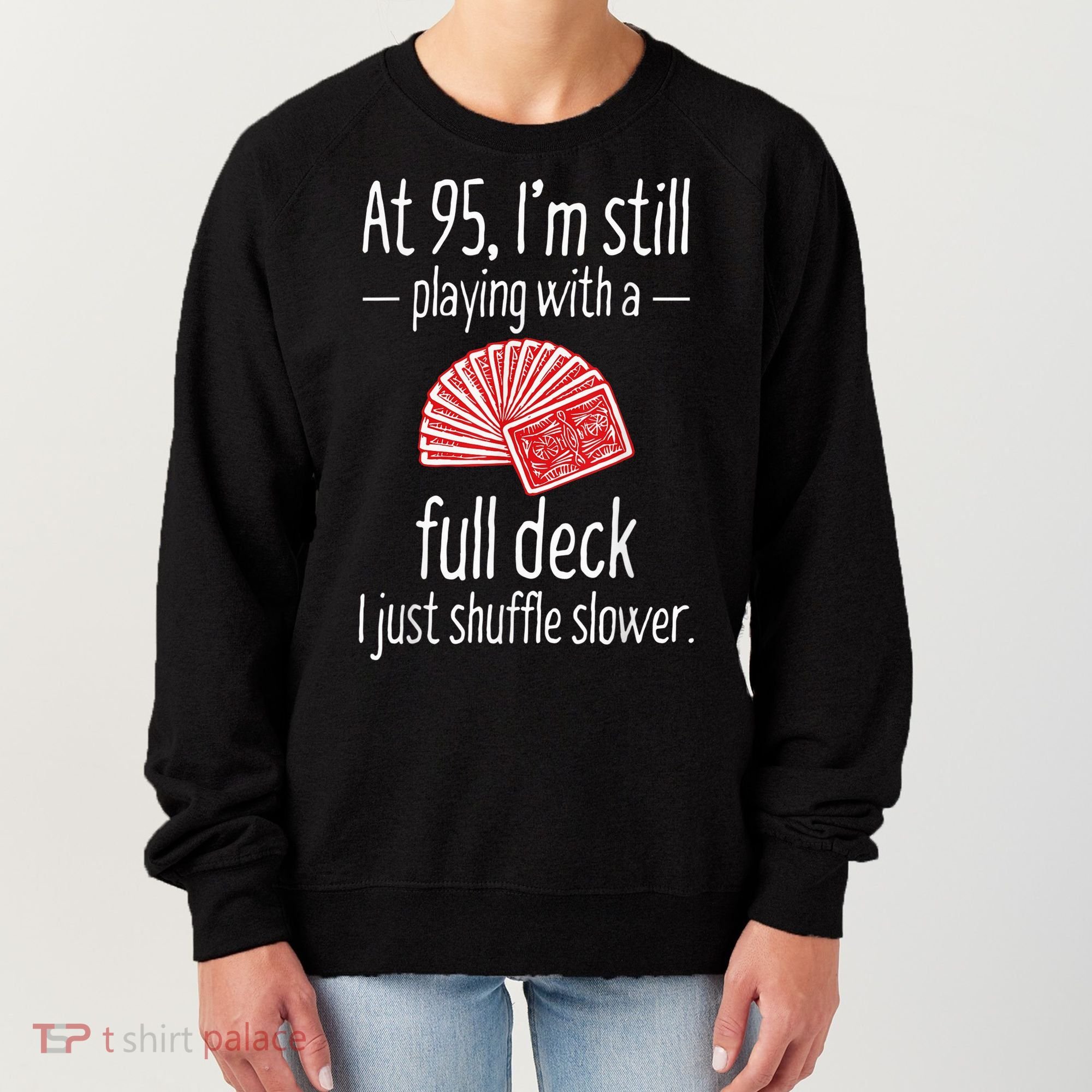 Funny 95th Birthday Present Gift 95 Year Old Cards Women's Sweatshirt