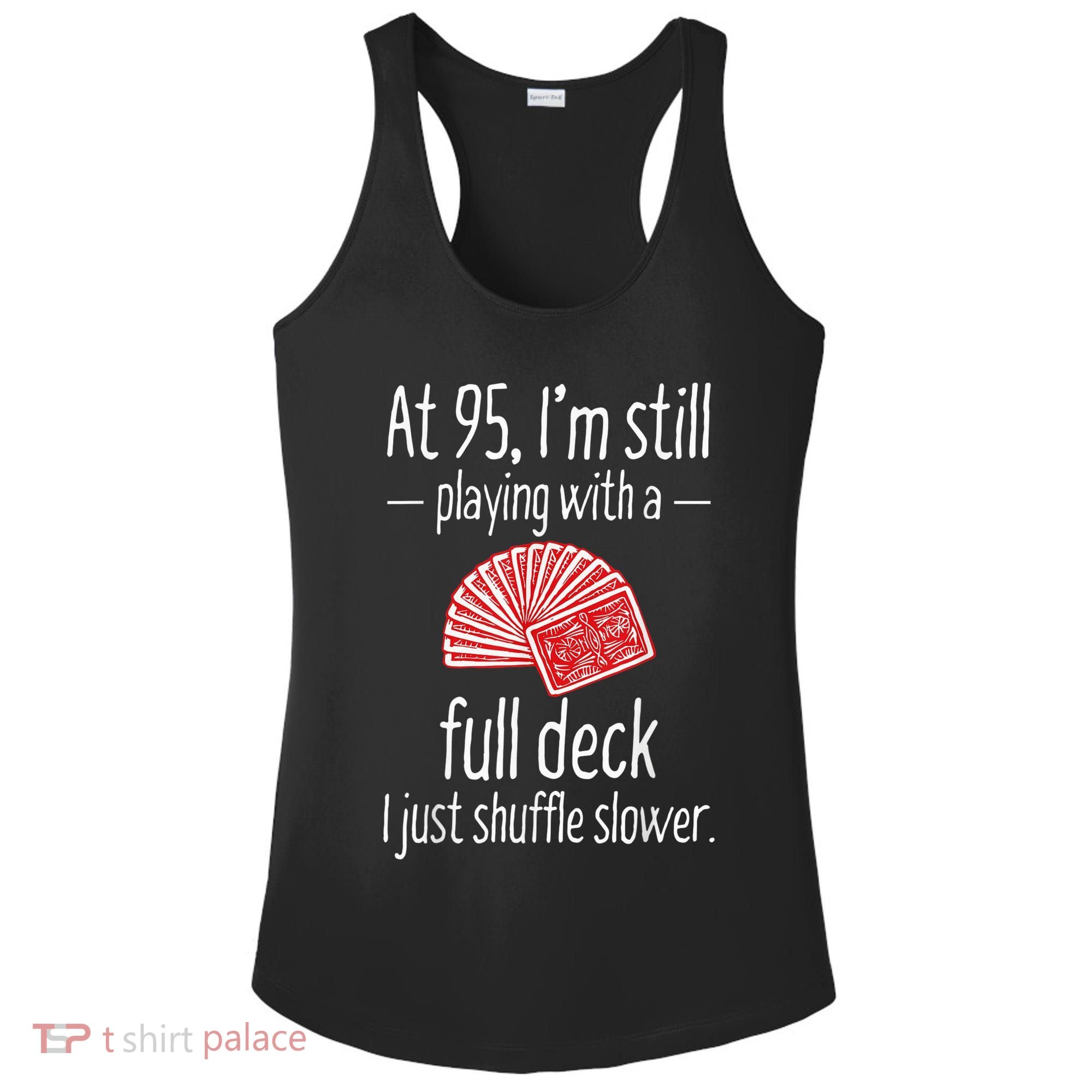 Funny 95th Birthday Present Gift 95 Year Old Cards Ladies PosiCharge Competitor Racerback Tank