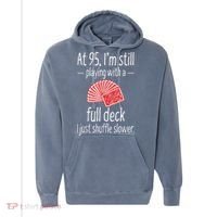Funny 95th Birthday Present Gift 95 Year Old Cards Comfort Colors Garment-Dyed Hooded Sweatshirt thumb 0
