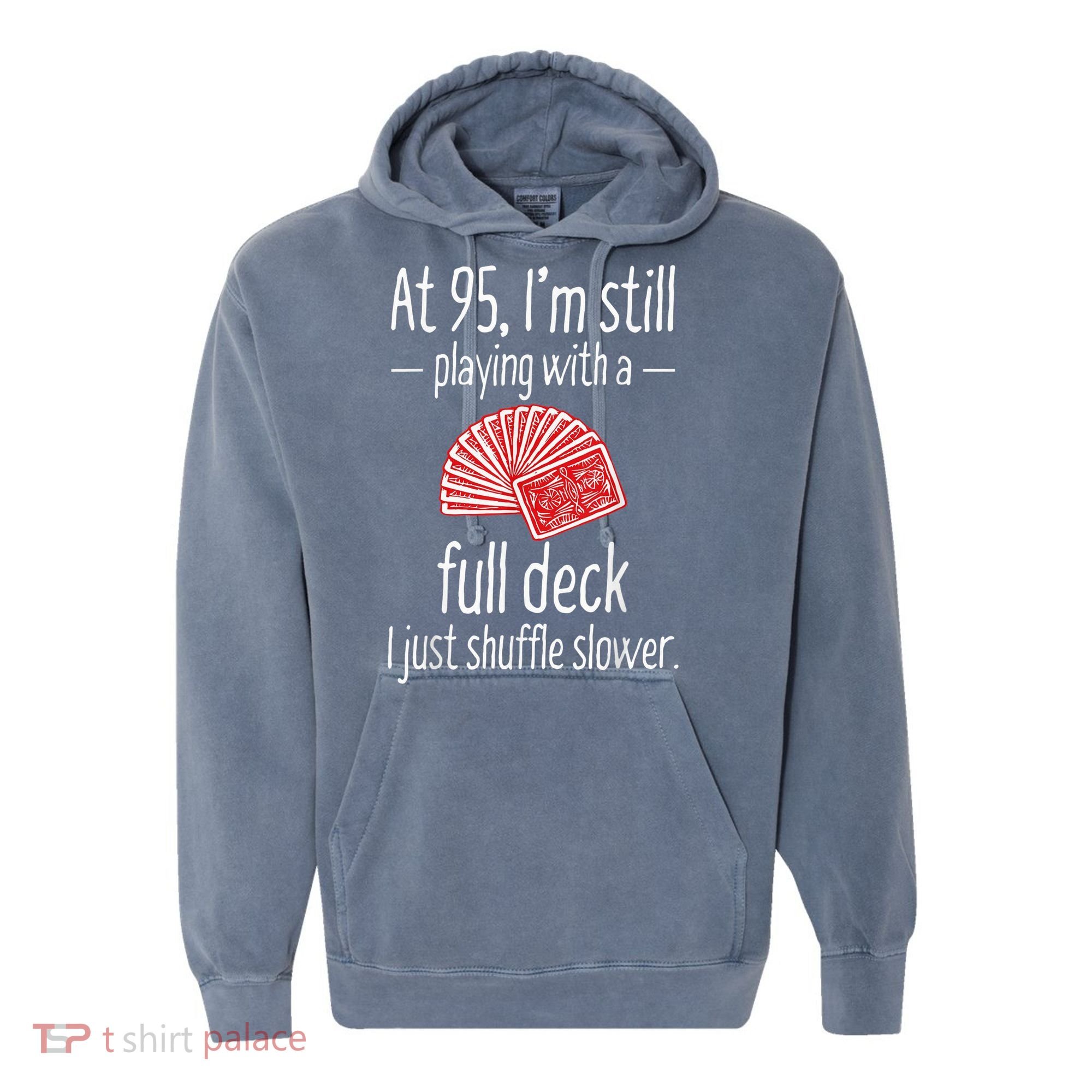 Funny 95th Birthday Present Gift 95 Year Old Cards Comfort Colors Garment-Dyed Hooded Sweatshirt