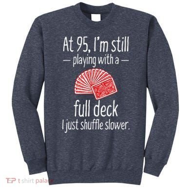 Funny 95th Birthday Present Gift 95 Year Old Cards Sweatshirt