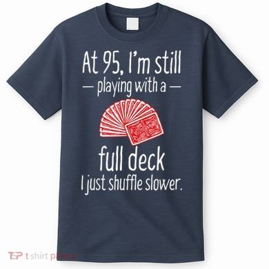 Funny 95th Birthday Present Gift 95 Year Old Cards T-Shirt