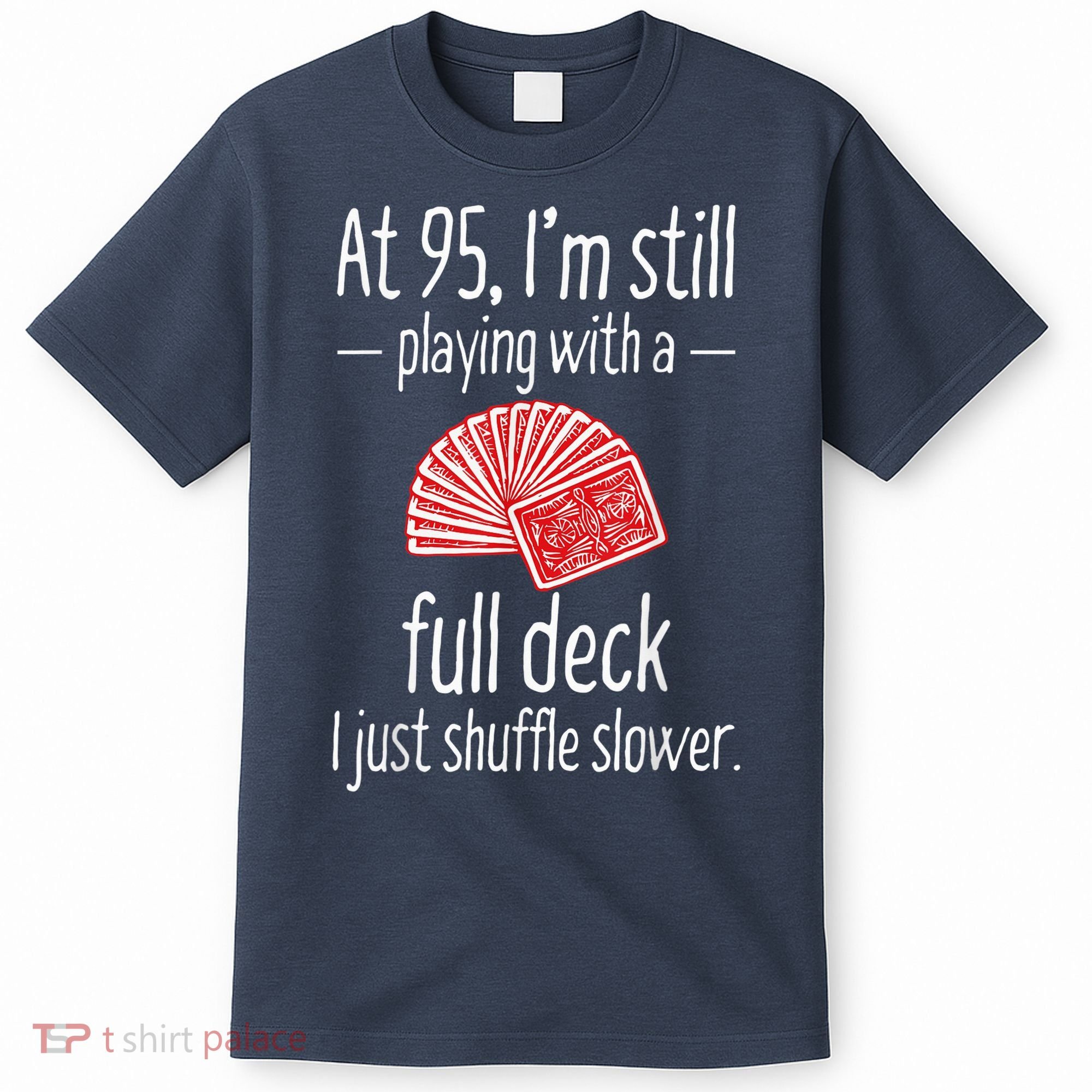 Funny 95th Birthday Present Gift 95 Year Old Cards T-Shirt