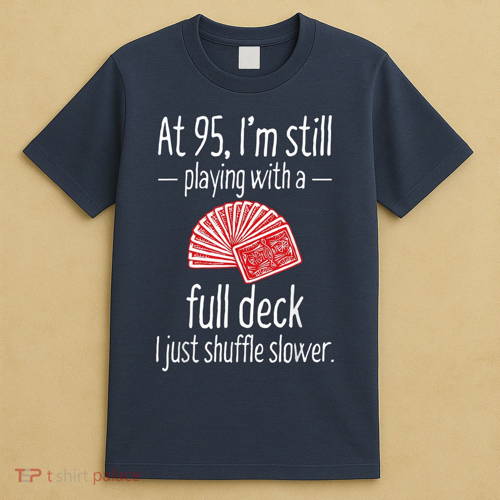 Funny 95th Birthday Present Gift 95 Year Old Cards T-Shirt