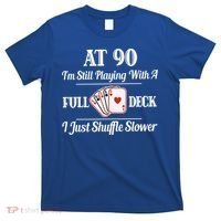 Funny 90th Birthday Gift Cool Gift 90 Year Old Cards Great Gift T-Shirt thumb 0