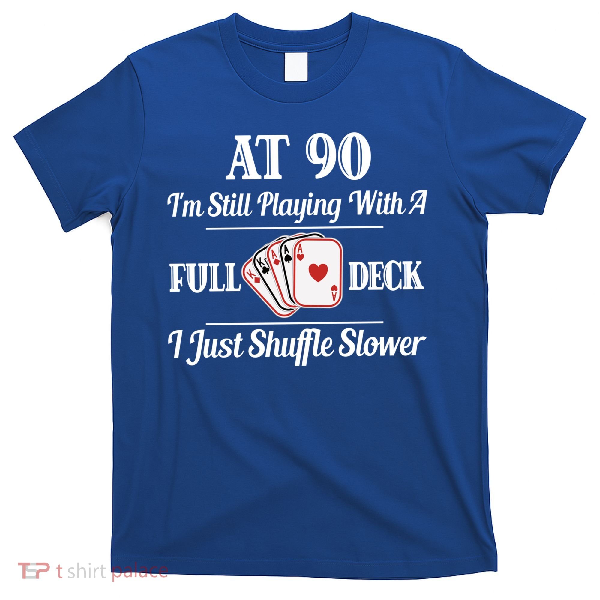 Funny 90th Birthday Gift Cool Gift 90 Year Old Cards Great Gift T-Shirt