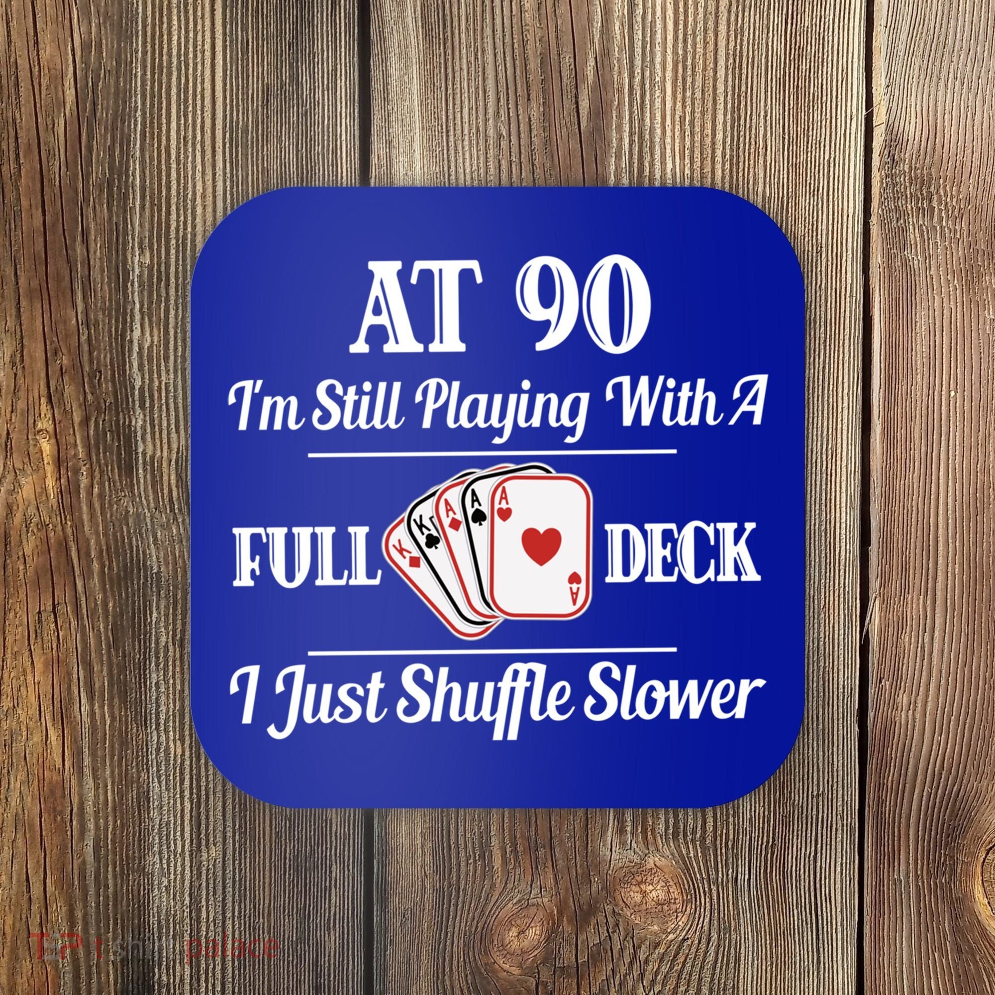 Funny 90th Birthday Gift Cool Gift 90 Year Old Cards Great Gift Coaster