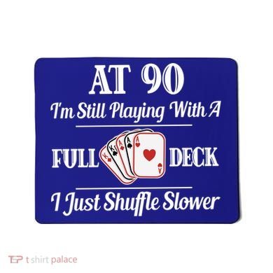 Funny 90th Birthday Gift Cool Gift 90 Year Old Cards Great Gift Mousepad