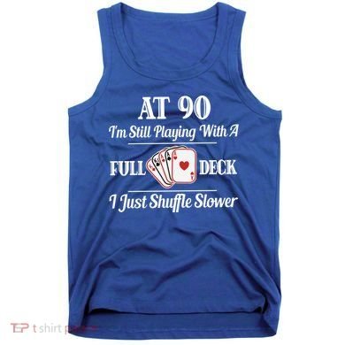 Funny 90th Birthday Gift Cool Gift 90 Year Old Cards Great Gift Tank Top