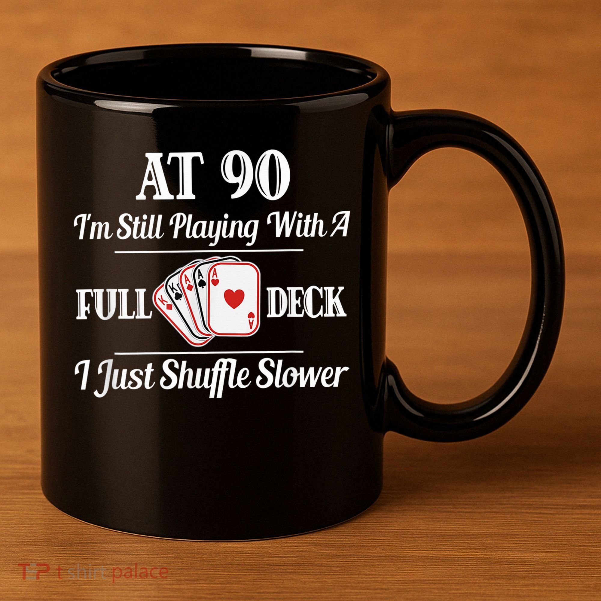 Funny 90th Birthday Gift - 90 Year Old Cards Happy Birthday Shirt 11oz C Handle Ceramic Mug