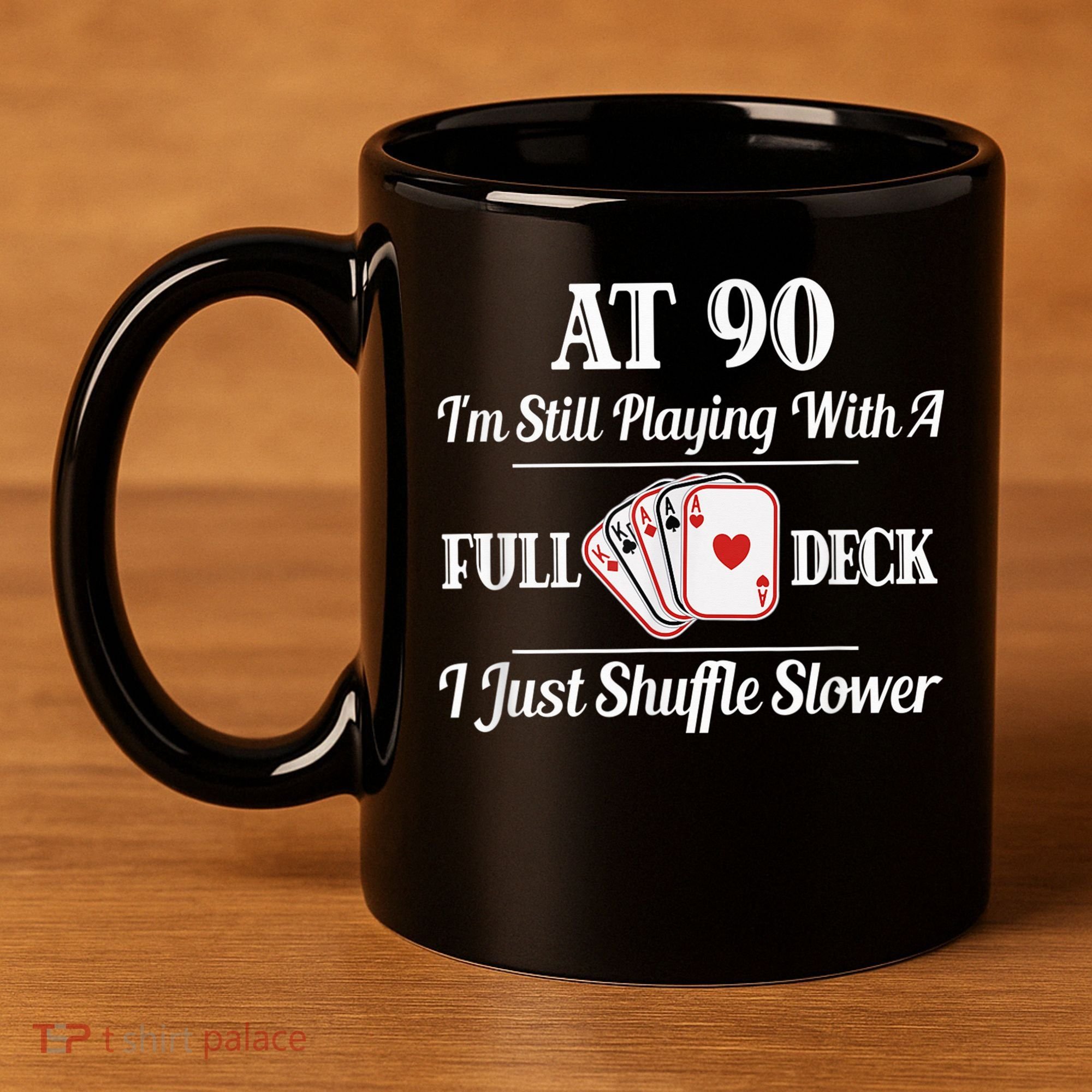 Funny 90th Birthday Gift - 90 Year Old Cards Happy Birthday Shirt 11oz C Handle Ceramic Mug