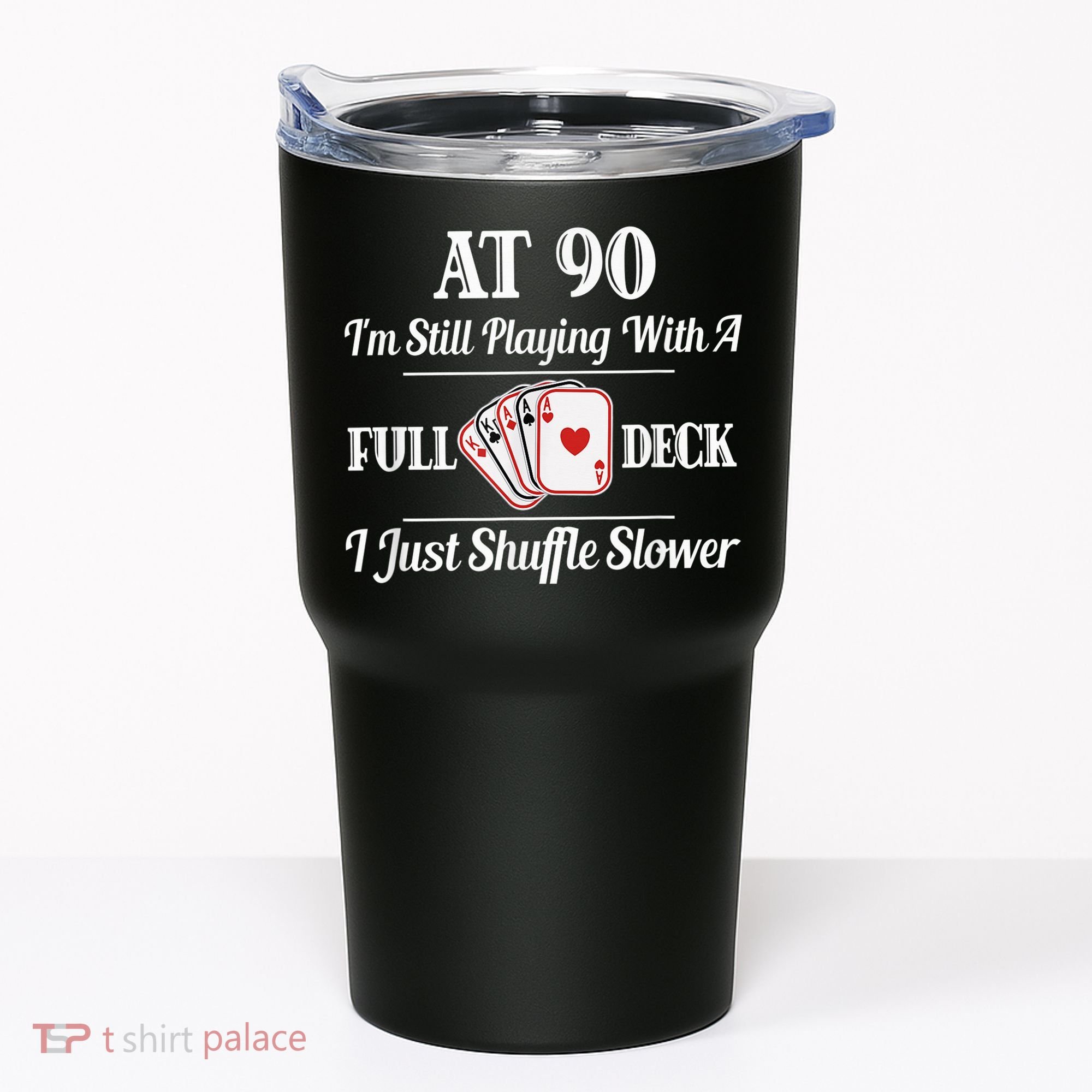 Funny 90th Birthday Gift - 90 Year Old Cards Happy Birthday Shirt Tumbler