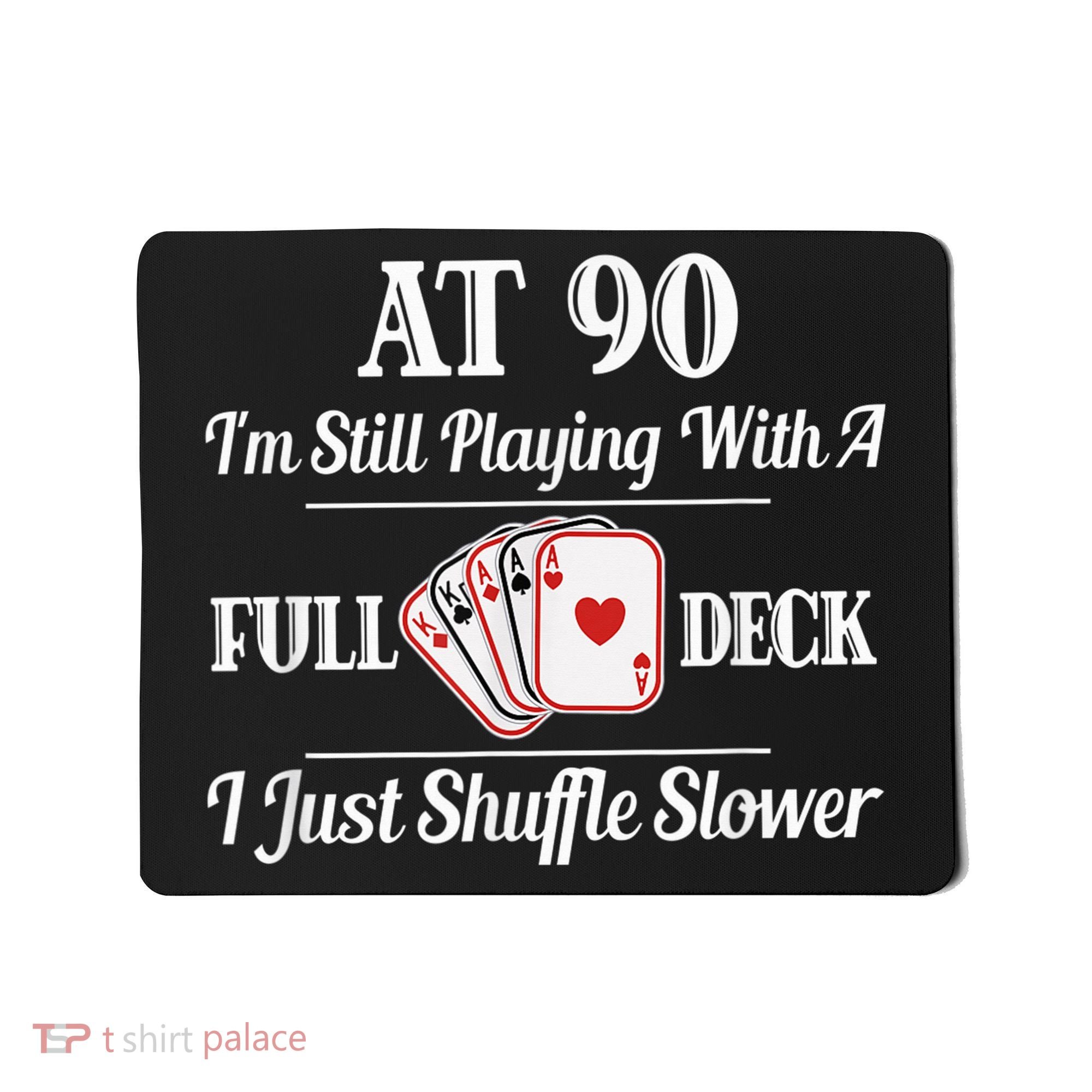 Funny 90th Birthday Gift - 90 Year Old Cards Happy Birthday Shirt Mousepad