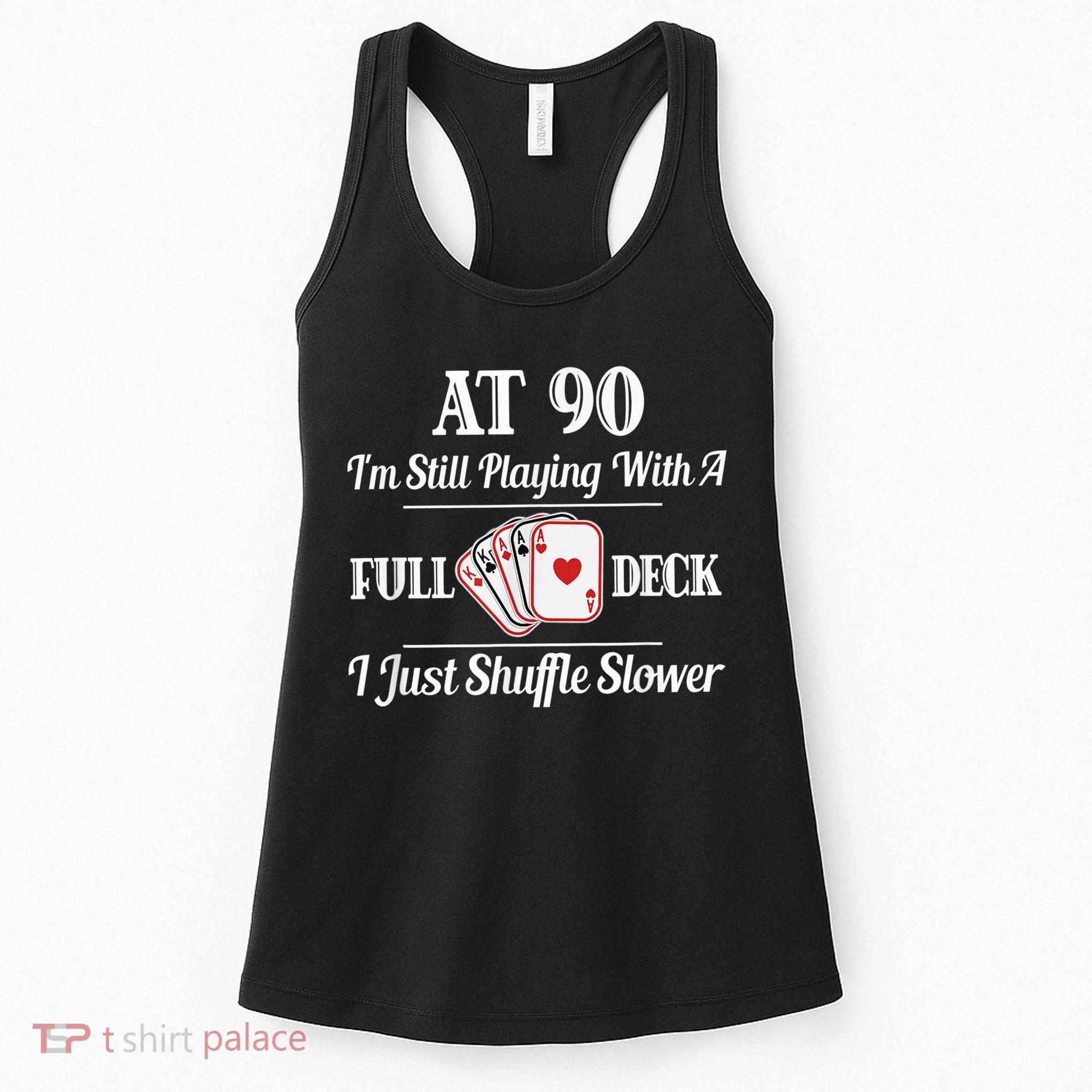 Funny 90th Birthday Gift - 90 Year Old Cards Happy Birthday Shirt Women's Tank Top