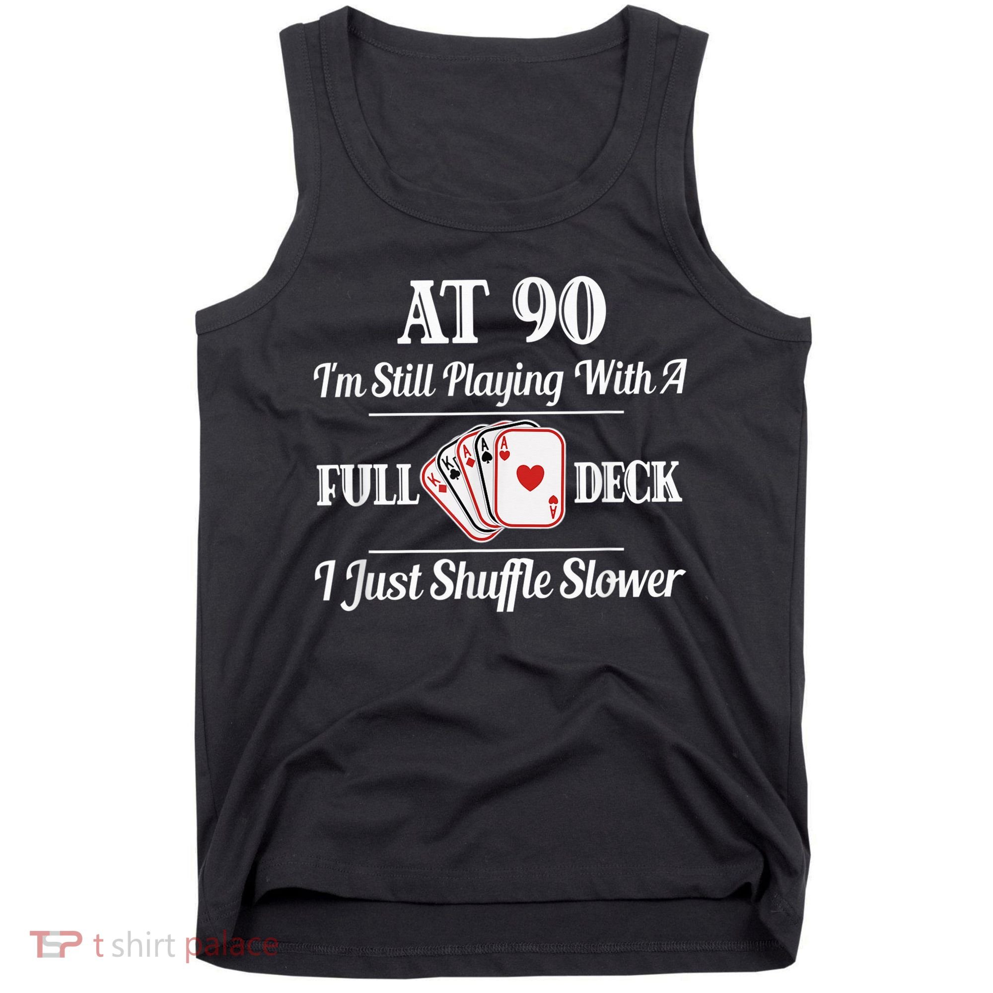 Funny 90th Birthday Gift - 90 Year Old Cards Happy Birthday Shirt Tank Top