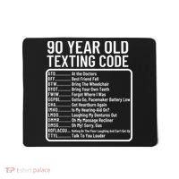 Funny 90 Year Old Texting Code Birthday Mousepad thumb 0