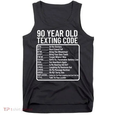 Funny 90 Year Old Texting Code Birthday Tank Top
